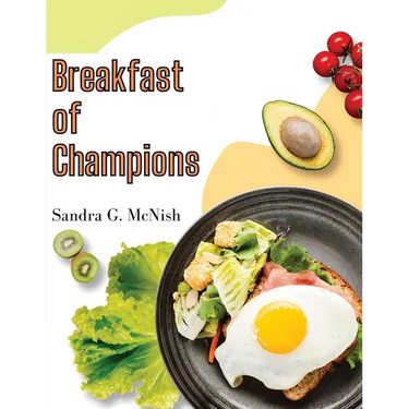 Breakfast of Champions: Favorite Recipes to Start the Day