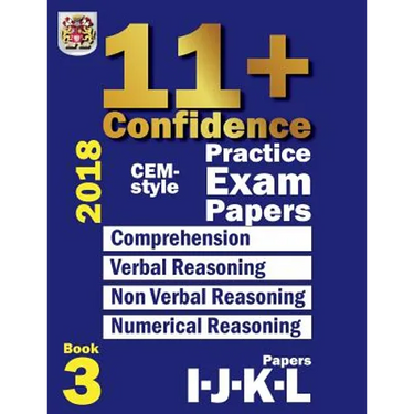 11+ Confidence: CEM-style Practice Exam Papers Book 3: Comprehension, Verbal Reasoning, Non-verbal Reasoning, Numerical Reasoning, and