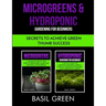 Microgreens & Hydroponic Gardening For Beginners: Secrets To Achieve Green Thumb Success