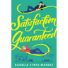 Satisfaction Guaranteed