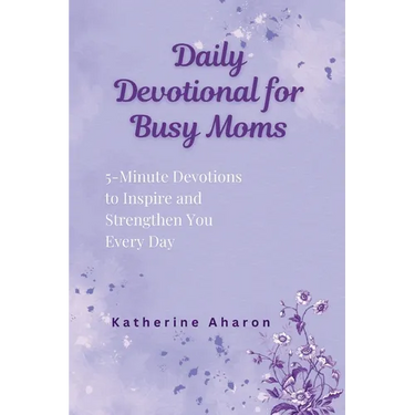 Daily Devotional for Busy Moms