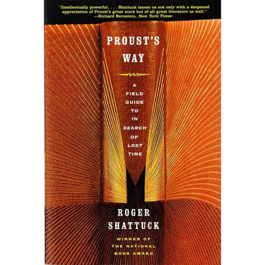 Proust's Way: A Field Guide to in Search of Lost Time