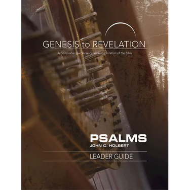 Genesis to Revelation: Psalms Leader Guide: A Comprehensive Verse-By-Verse Exploration of the Bible