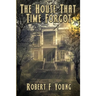 The House That Time Forgot
