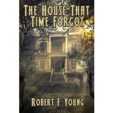 The House That Time Forgot