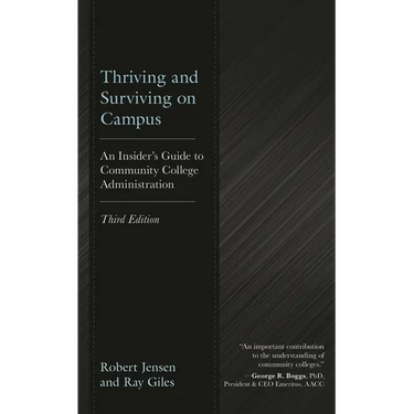 Thriving and Surviving on Campus: An Insider's Guide to Community College Administration