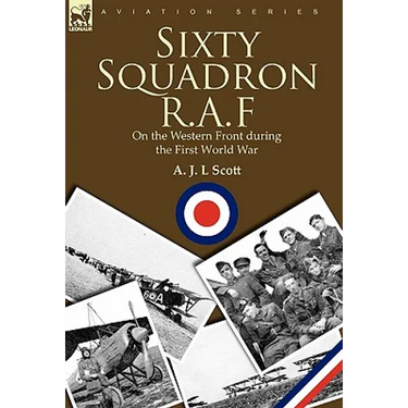 Sixty Squadron R.A.F: On the Western Front During the First World War