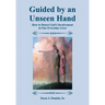 Guided by an Unseen Hand: How to Detect God's Involvement in Our Everyday Lives