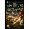 The Adventure of Charlotte Europa Golderton: A New Sherlock Holmes Mystery