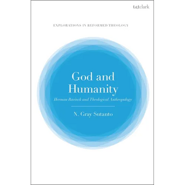 God and Humanity: Herman Bavinck and Theological Anthropology