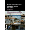 The Role of International Law in Rebuilding Societies After Conflict: Great Expectations