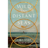 Wild and Distant Seas