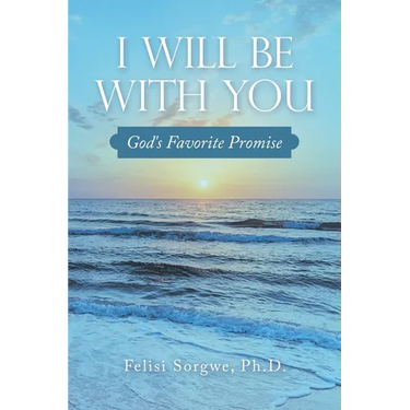 I Will Be with You: God's Favorite Promise