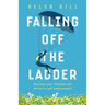 Falling Off The Ladder: Revamp your mindset and thrive in self-employment