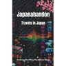 Japanabandon: Travels in Japan