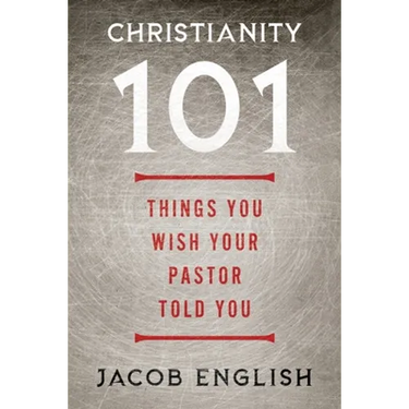 Christianity 101: Things You Wish Your Pastor Told You
