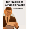 The Training of a Public Speaker