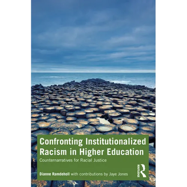 Confronting Institutionalized Racism in Higher Education: Counternarratives for Racial Justice