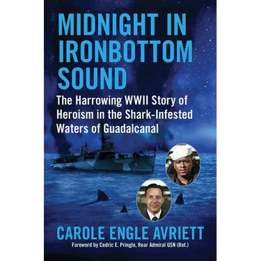 Midnight in Ironbottom Sound: The Harrowing WWII Story of Heroism in the Shark-Infested Waters of Guadalcanal