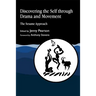 Discovering the Self Through Drama and Movement: The Sesame Approach