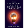 The Spiritual Guide to Mental Health