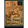 The Rivers Ran East