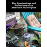 The Ruminations and Reflections of an Armchair Philosopher