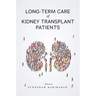 Long-Term Care of Kidney Transplant Patients