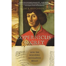 Copernicus' Secret: How the Scientific Revolution Began