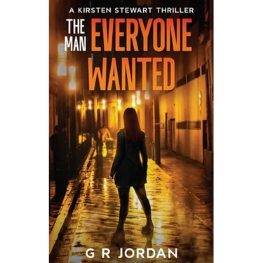 The Man Everyone Wanted: A Kirsten Stewart Thriller