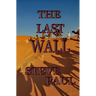 The Last Wall