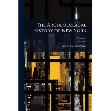The Archeological History of New York