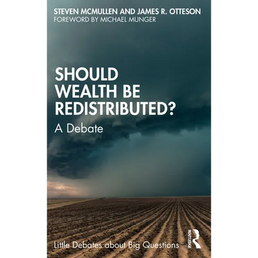 Should Wealth Be Redistributed?: A Debate