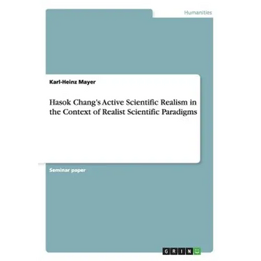 Hasok Chang's Active Scientific Realism in the Context of Realist Scientific Paradigms