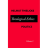 Theological Ethics Politics
