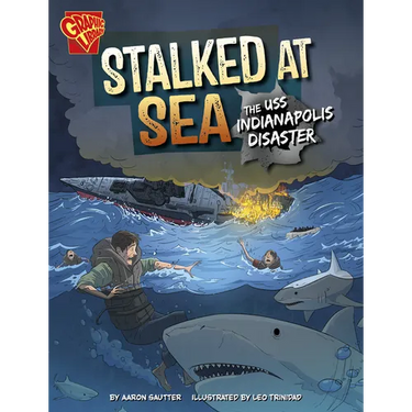 Stalked at Sea: The USS Indianapolis Disaster