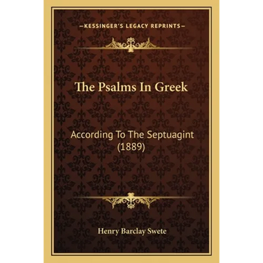 The Psalms In Greek: According To The Septuagint (1889)
