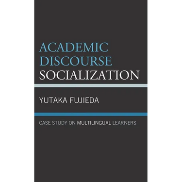 Academic Discourse Socialization: Case Study on Multilingual Learners