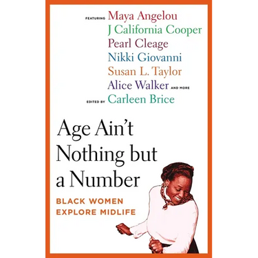 Age Ain't Nothing but a Number: Black Women Explore Midlife