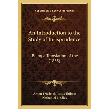 An Introduction to the Study of Jurisprudence: Being a Translation of the (1855)