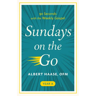Sundays on the Go: 90 Seconds with the Weekly Gospel, Year a