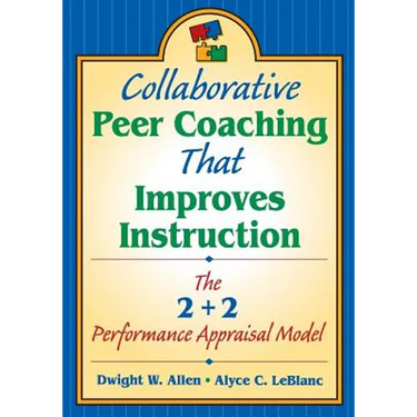 Collaborative Peer Coaching That Improves Instruction: The 2 + 2 Performance Appraisal Model