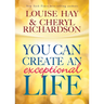 You Can Create An Exceptional Life