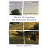 Art of Preaching Old Testament Narrative
