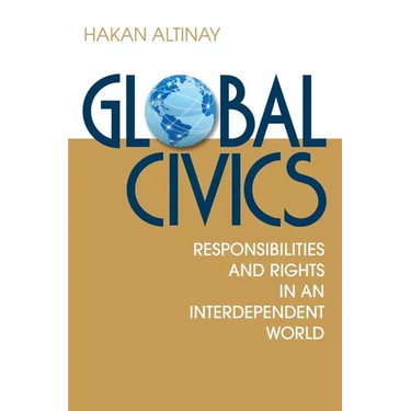 Global Civics: Responsibilities and Rights in an Interdependent World