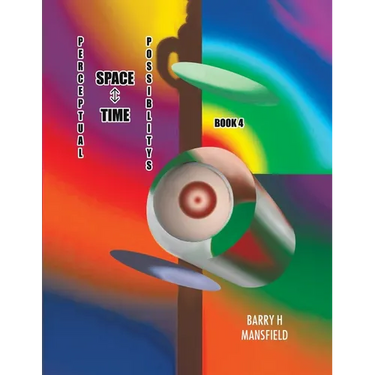 Perceptual Space-Time Possibility: Book 4