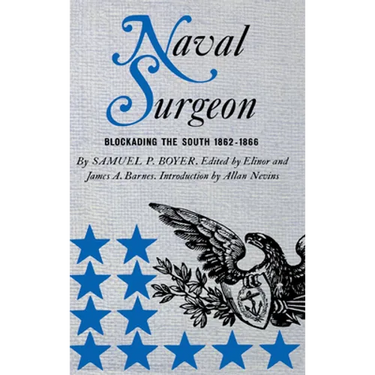 Naval Surgeon: Blockading the South, 1862-1866