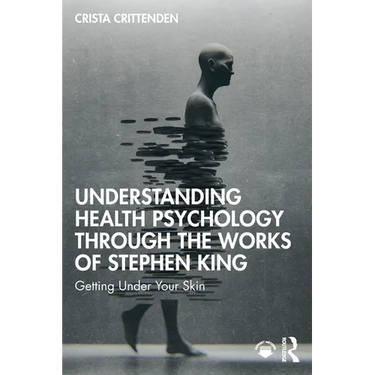 Understanding Health Psychology Through the Works of Stephen King: Getting Under Your Skin