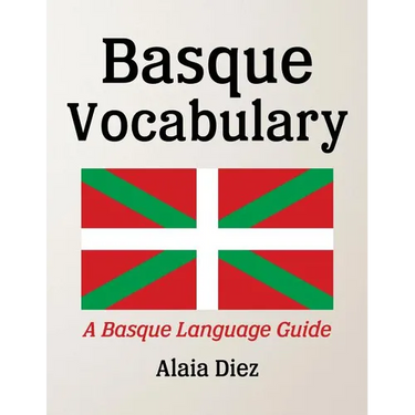 Basque Vocabulary: A Basque Language Guide