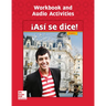 Asi Se Dice! Level 2, Workbook and Audio Activities